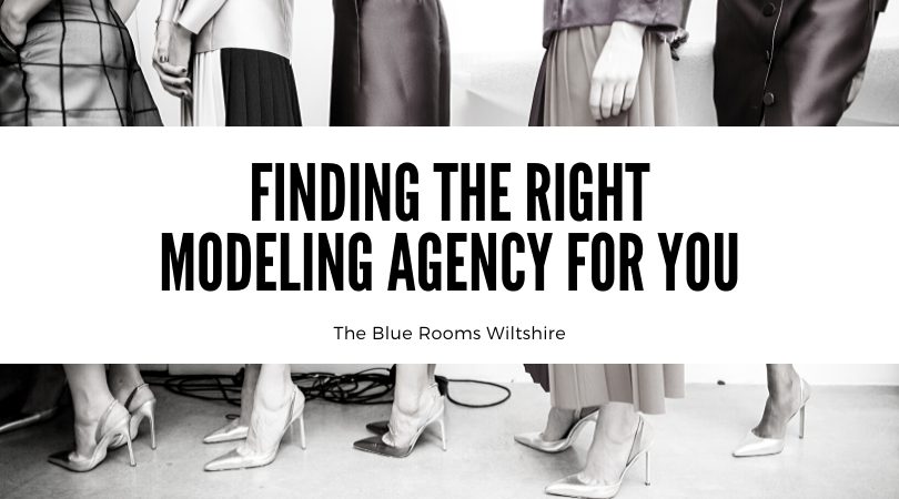 Finding The Right Modeling Agency For You