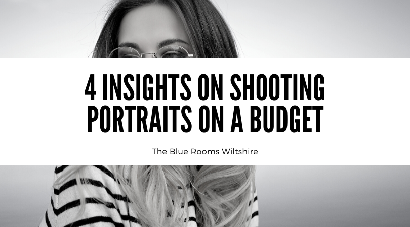 4 Insights On Shooting Portraits On A Budget